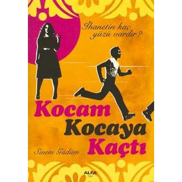 Kocam Kocaya Kaçtı | Alfa Yayınları