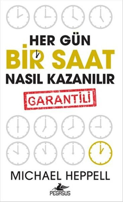 Her Gün Bir Saat Nasıl Kazanılır | Pegasus (İnce Kapak)