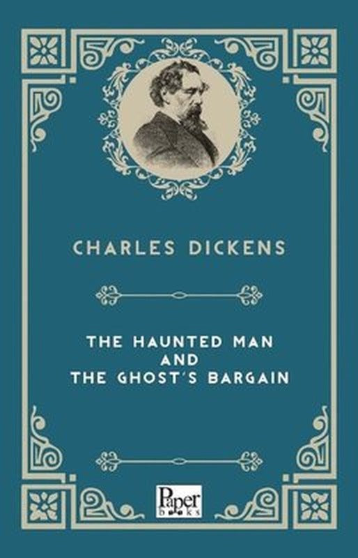 The Haunted Man And The Ghost'S Bargain | Paper Books