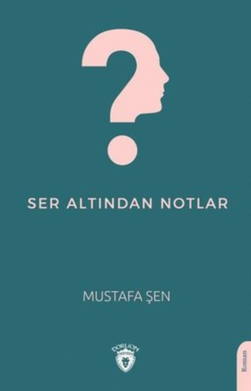 Ser Altından Notlar | Dorlion Yayınevi
