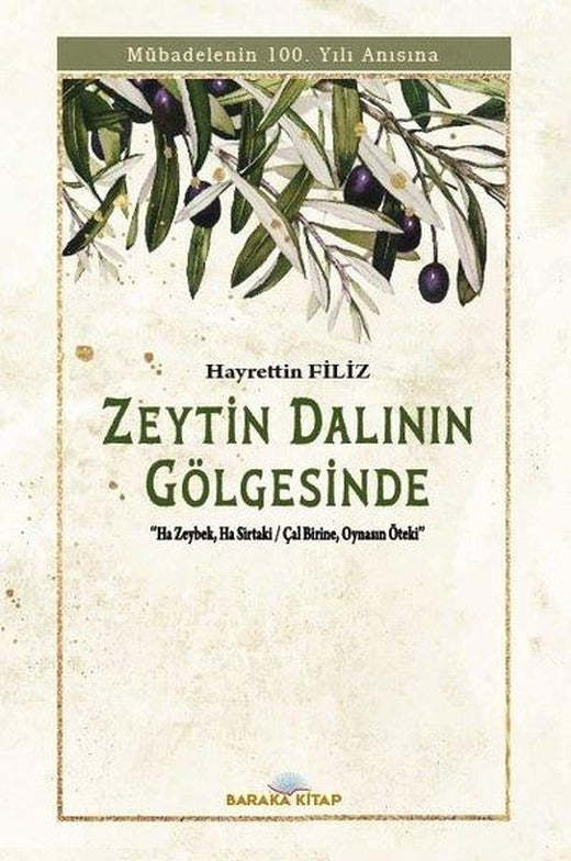 Zeytin Dalının Gölgesinde - Mübadelenin 100. Yılı Anısına | Baraka Kitap (İnce Kapak)