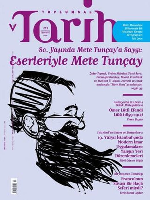 Toplumsal Tarih Dergisi Sayı: 271 Temmuz 2016 | Tarih Vakfı Yurt Yayınları - Toplumsal Tarih Dergisi (Ciltsiz)
