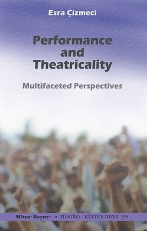 Performance and Theatricality | Mitos Boyut Yayınları