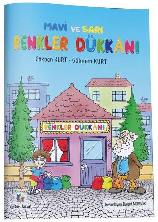 Mavi ve Sarı Renkler Dükkanı | Eğiten Çocuk (İnce Kapak)