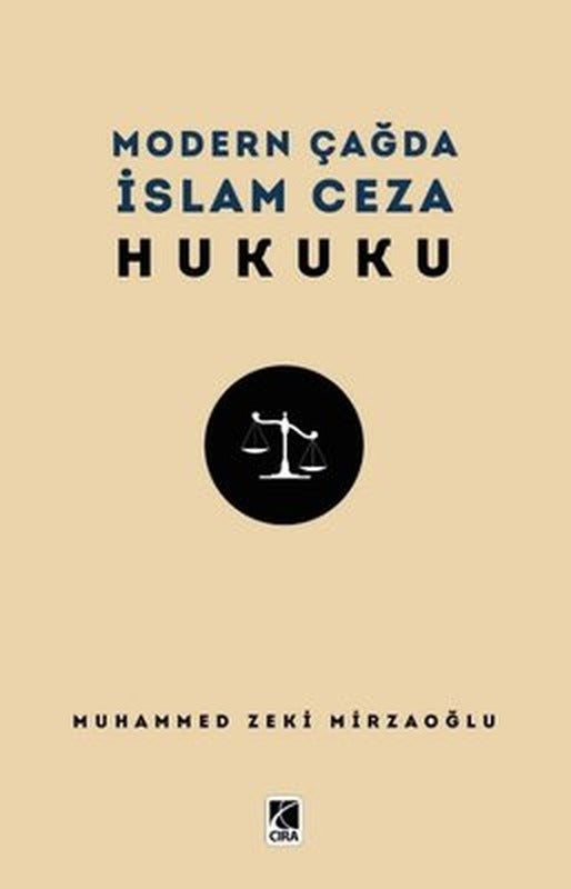 Modern Çağda İslam Ceza Hukuku | Çıra Yayınları (İnce Kapak)