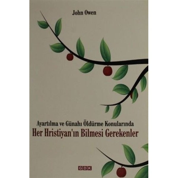 Ayartılma ve Günahı Öldürme Konularında Her Hristiyan'ın Bilmesi Gerekenler