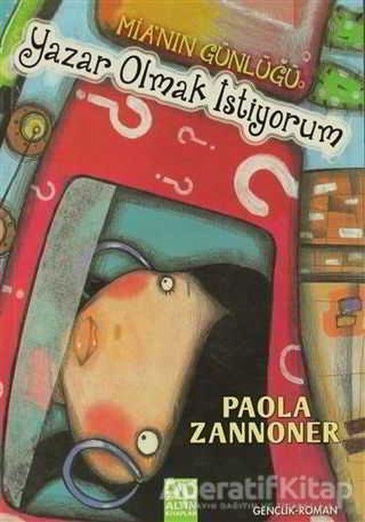 Yazar Olmak İstiyorum - Paola Zannoner - Altın Kitaplar | Altın Kitaplar