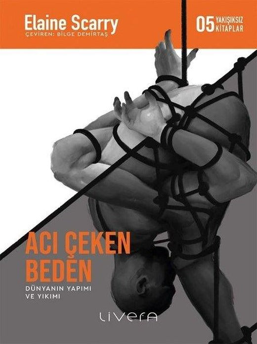 Acı Çeken Beden - Yakışıksız Kitaplar 5 | Livera Yayınevi (İnce Kapak)