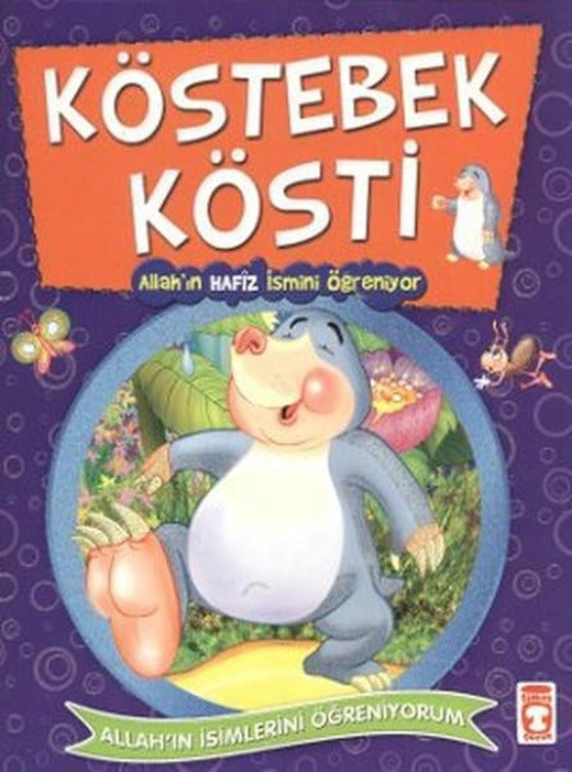 Köstebek Kösti | Timaş Çocuk (İnce Kapak)