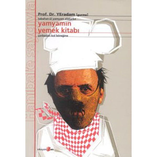 Yamyamın Yemek Kitabı - Çorbadan Kol Böreğine | Okuyan Us Yayınları - Mizah Dizisi (İnce Kapak)