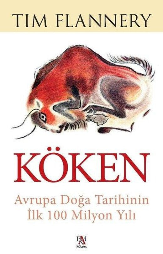 Köken - Avrupa Doğa Tarihinin İlk 100 Milyon Yılı | Panama Yayıncılık (İnce Kapak)