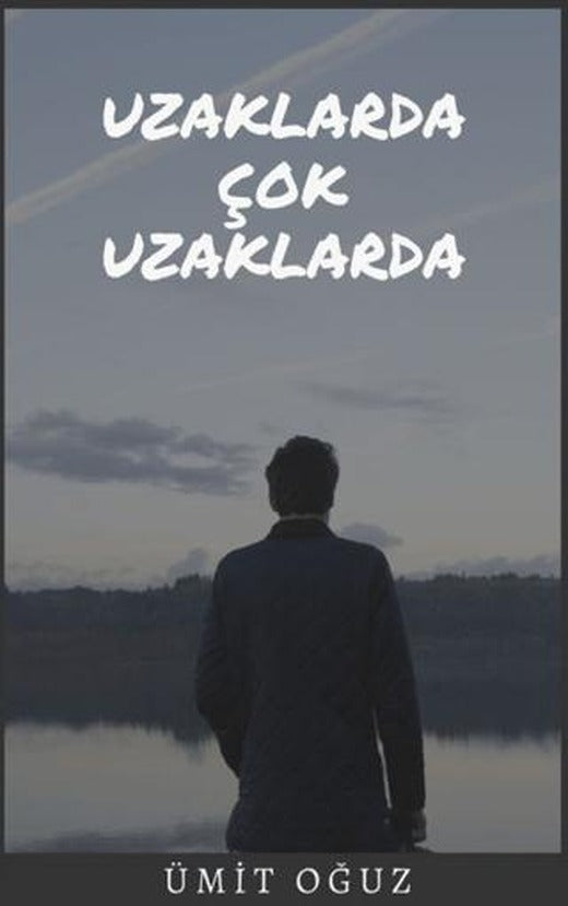 Uzaklarda Çok Uzaklarda | Platanus Publishing (Ciltsiz)