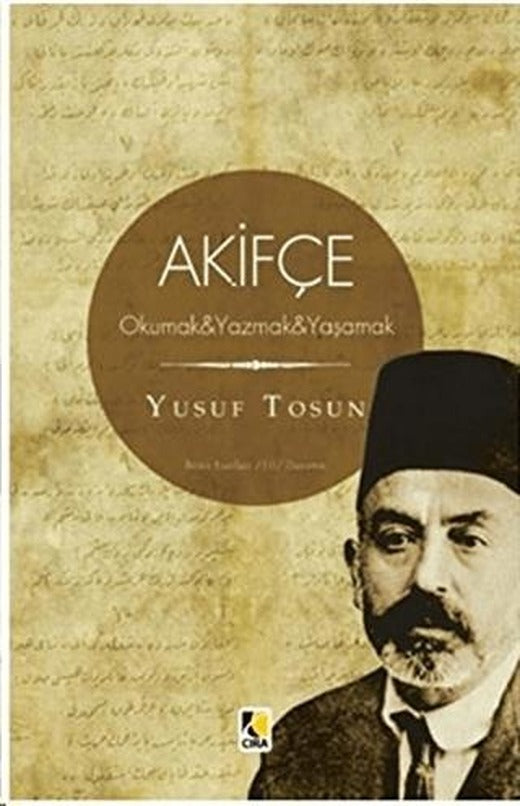 Akifçe: Okumak - Yazmak - Yaşamak | Çıra Çocuk Yayınları (Ciltsiz)