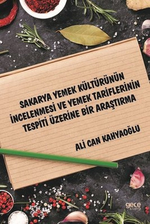Sakarya Yemek Kültürünün İncelenmesi ve Yemek Tariflerinin Tespiti Üzerine Bir Araştırma | Gece Kitaplığı