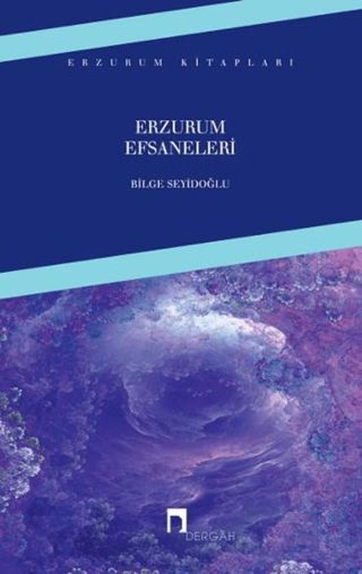Erzurum Efsaneleri | Dergah Yayınları (Ciltsiz)