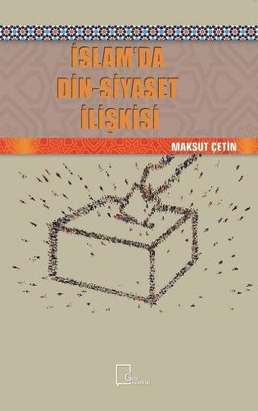 İslam’da Din-Siyaset İlişkisi | Gece Akademi (Ciltsiz)