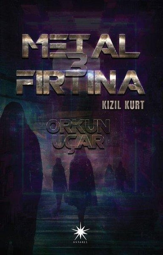 Metal Fırtına 3 - Kızıl Kurt | Antares (İnce Kapak)
