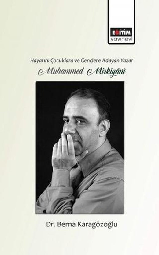 Hayatını Gençlere ve Çocuklara Adayan Yazar Muhammed Mirkiyani | Eğitim Yayınevi - Bilimsel Eserler (Ciltsiz)