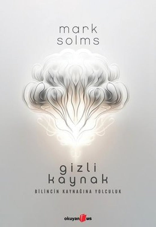Gizli Kaynak - Bilincin Kaynağına Yolculuk | Okuyan Us Yayınları