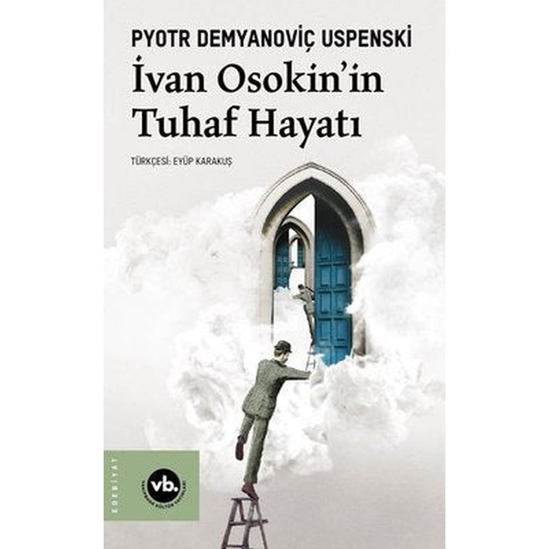 Ivan Osakin'in Tuhaf Hayatı | VakıfBank Kültür Yayınları (İnce Kapak)