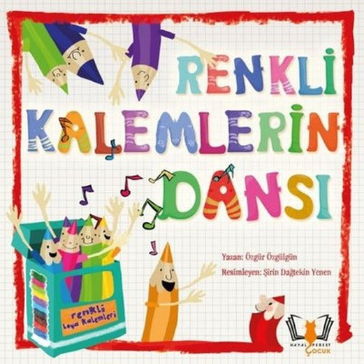 Renkli Kalemlerin Dansı | Hayalperest Çocuk (İnce Kapak)