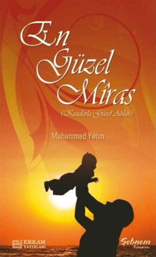 En Güzel Miras | Erkam Yayınları (Ciltsiz)