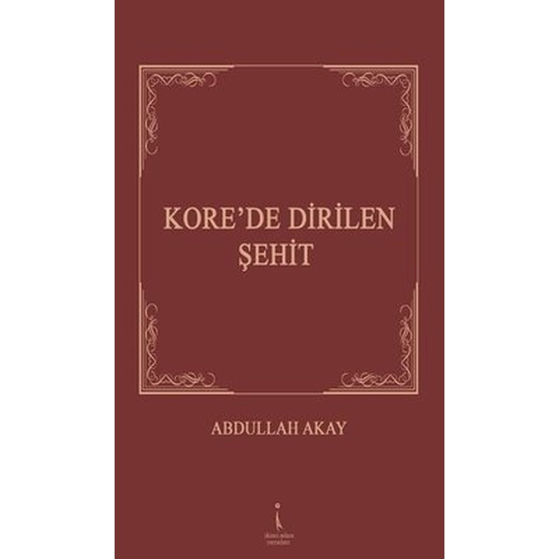 Kore'de Dirilen Şehit | İkinci Adam Yayınları