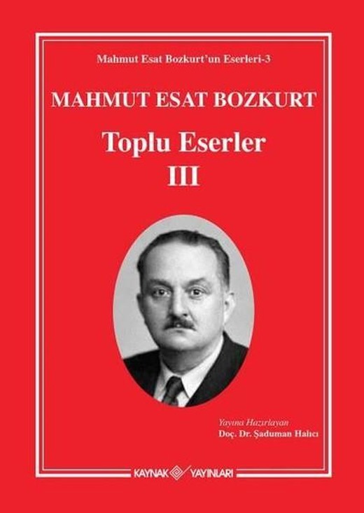 Mahmut Esat Bozkurt Toplu Eserler - 3 | Kaynak Yayınları (İnce Kapak)