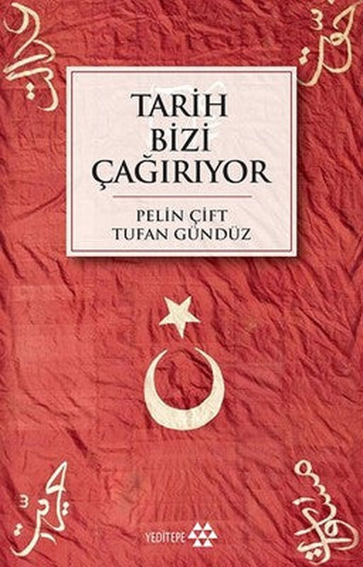 Tarih Bizi Çağırıyor | Yeditepe Yayınevi