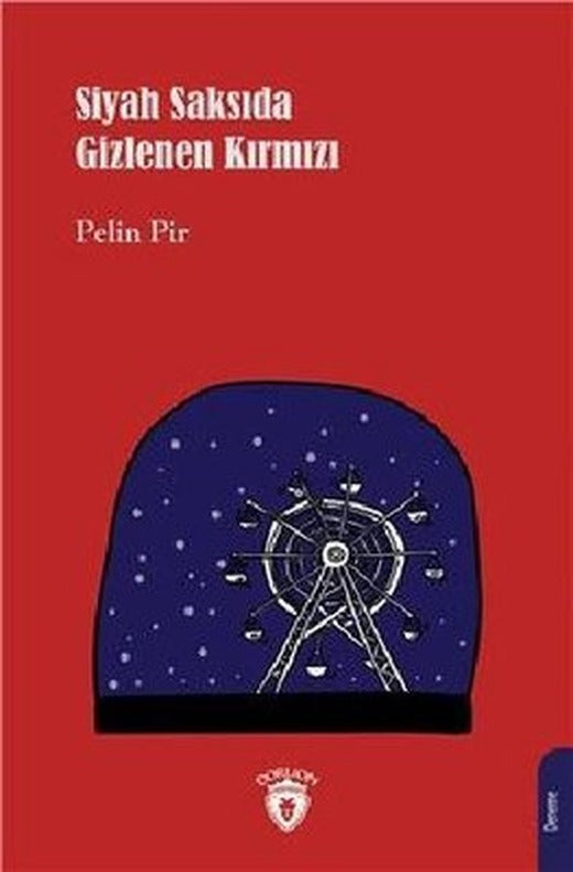 Siyah Saksıda Gizlenen Kırmızı | Dorlion Yayınevi