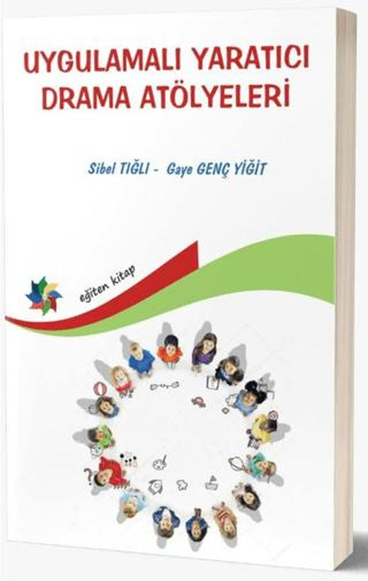 Uygulamalı Yaratıcı Drama Atölyeleri | Eğiten Kitap (Ciltsiz)