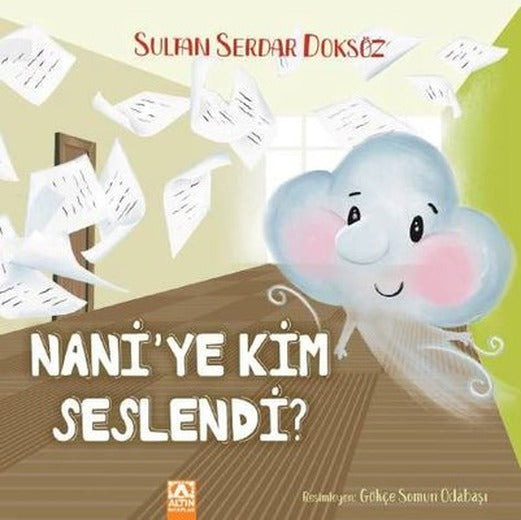 Nani'ye Kim Seslendi? | Altın Kitaplar (İnce Kapak)
