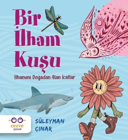 Bir İlham Kuşu - İlhamını Doğadan Alan İcatlar | Cezve Çocuk