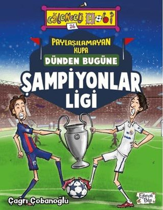 Paylaşılamayan Kupa : Dünden Bugüne Şampiyonlar Ligi