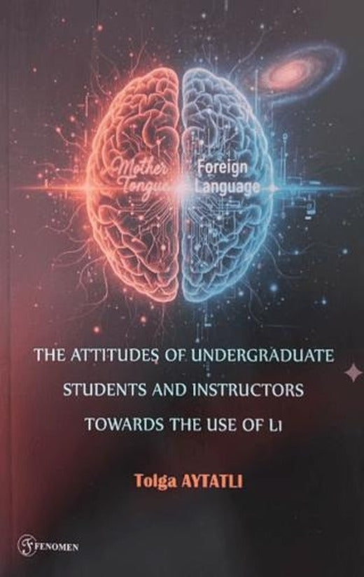 The Attitudes of Undergraduate Students and Instructors Towards The Use of L1
