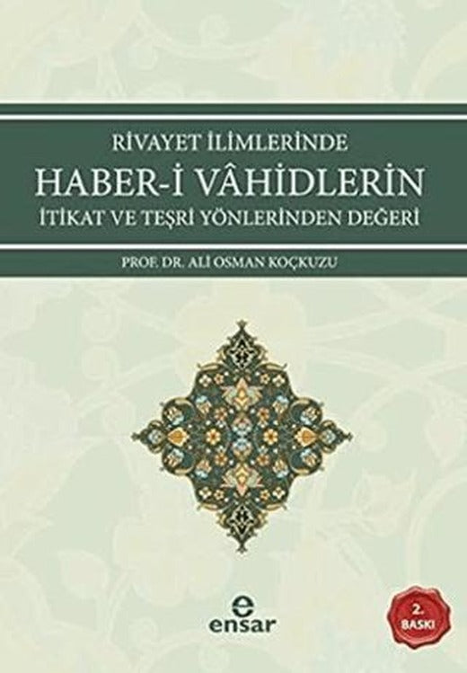 Rivayet İlimlerinde Haber-i Vahidlerin İtikat ve Teşri Yönlerinden Değeri