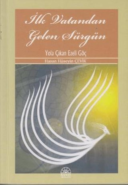 İlk Vatandan Gelen Sürgün | Kent Işıkları Yayınları (Ciltsiz)
