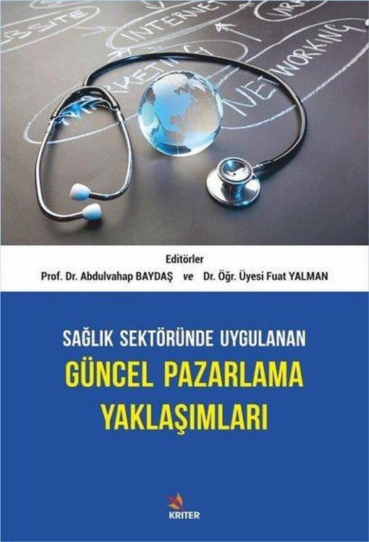 Sağlık Sektöründe Uygulanan Güncel Pazarlama Yaklaşımları | Kriter (İnce Kapak)