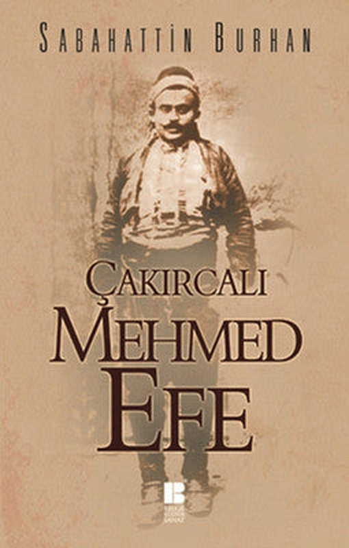 Çakırcalı Mehmet Efe | Bilge Kültür Sanat