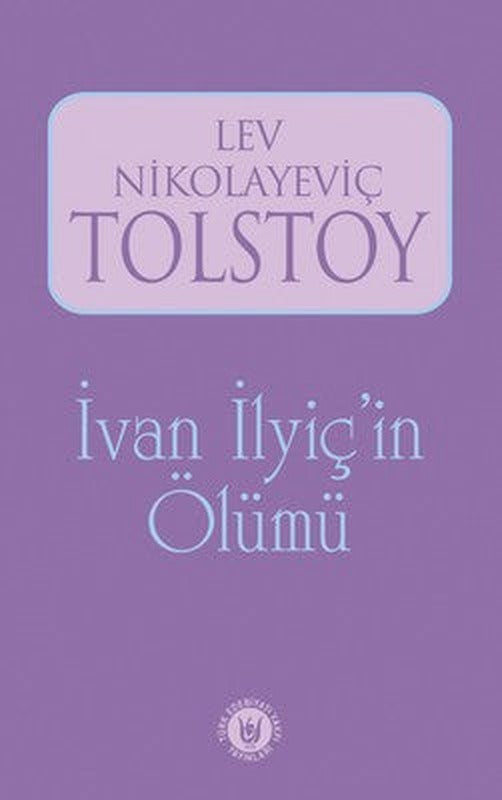 İvan İlyiç'in Ölümü | Türk Edebiyatı Vakfı Yayınları