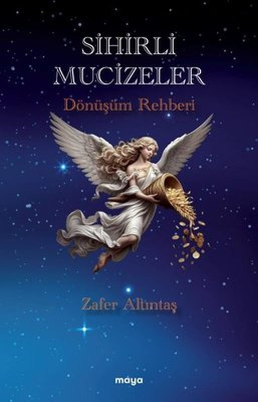 Sihirli Mucizeler - Dönüşüm Rehberi | Maya Kitap (İnce Kapak)