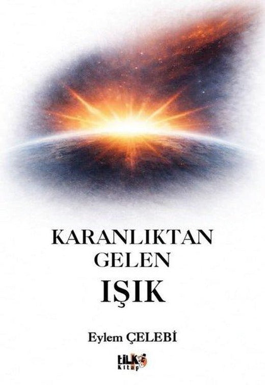 Karanlıktan Gelen Işık | Tilki Kitap (İnce Kapak)
