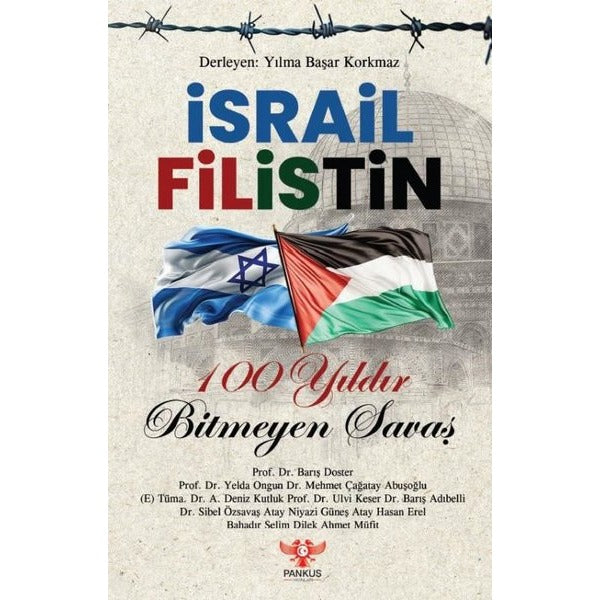 İsrail Filistin - 100 Yıldır Bitmeyen Savaş | Pankuş Yayınları (İnce Kapak)