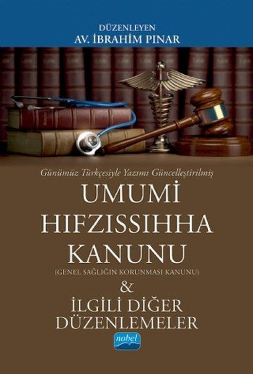 Umumi Hıfzıssıhha Kanunu ve İlgili Diğer Düzenlemeler | Nobel Akademik Yayıncılık (İnce Kapak)