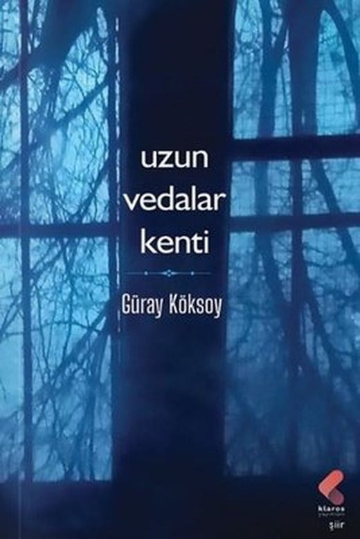 Uzun Vedalar Kenti | Klaros Yayınları (İnce Kapak)
