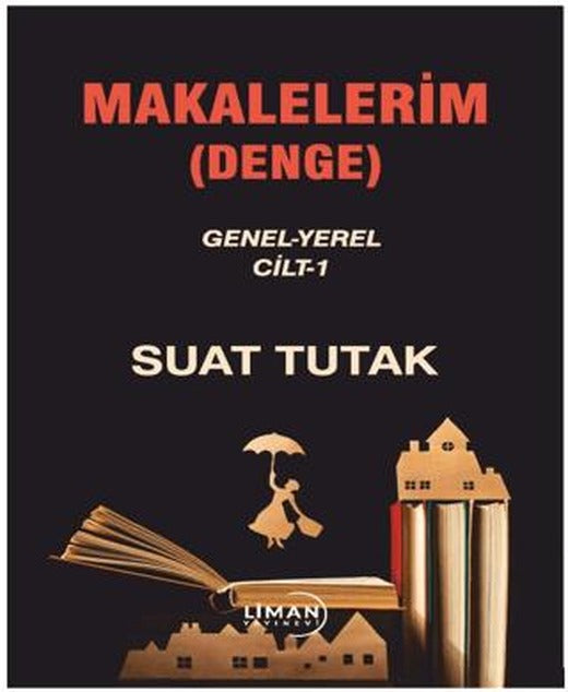 Makalelerim (Denge) | Liman Yayınevi (Ciltsiz)