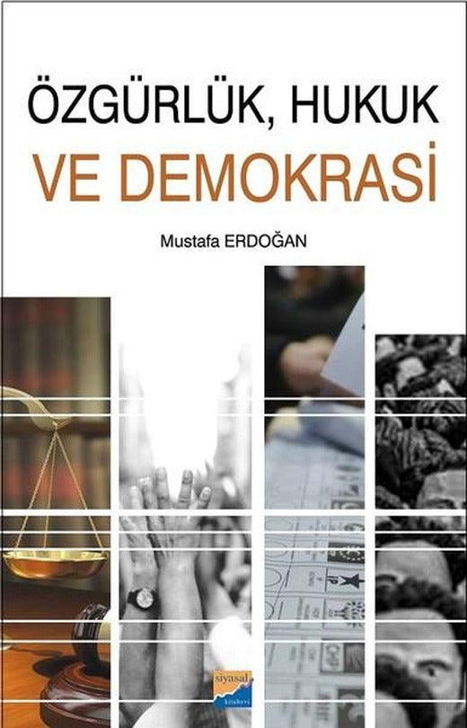 Özgürlük Hukuk ve Demokrasi | Siyasal Kitabevi (İnce Kapak)