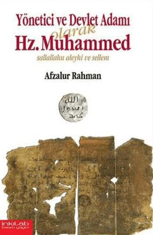 Yönetici ve Devlet Adamı Olarak Hz. Muhammed | İnkılab Yayınları (Ciltsiz)