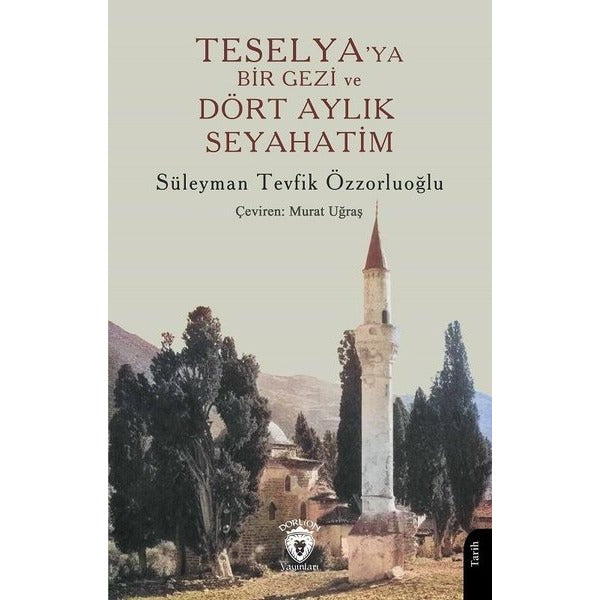 Teselya’ya Bir Gezi ve Dört Aylık Seyahatim
