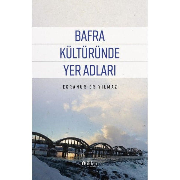 Bafra Kültüründe Yer Adları | İldem Yayınları (İnce Kapak)